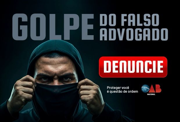 OAB lança campanha nacional e plataforma de verificação contra ‘golpe do falso advogado’